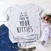 SHOW ME YOUR KITTIES Letter Print Cotton T-Shirt - Modakawa Modakawa